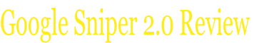 Google Sniper 2.0 Review
